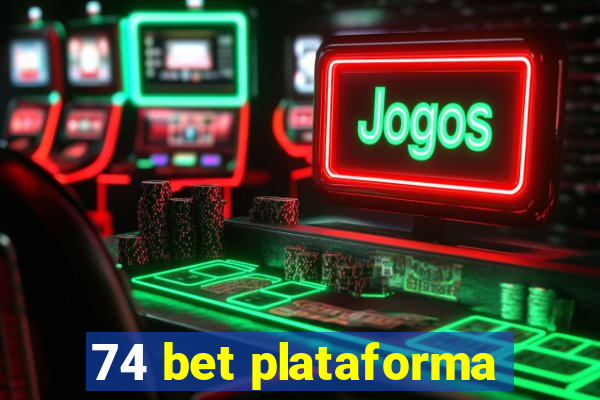 74 bet plataforma